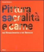 Pittura, sacralità e carne nel Rinascimento e nel Barocco