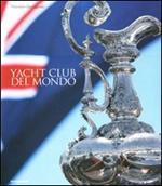 Yacht Club del mondo. Ediz. illustrata