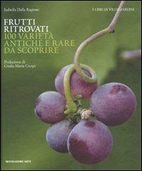 Frutti ritrovati. 100 varietà antiche e rare da scoprire. Ediz. illustrata - Isabella Dalla Ragione - 5