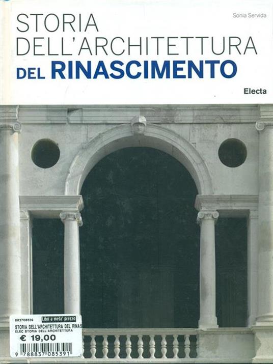 Storia dell'architettura del Rinascimento. Ediz. illustrata - Sonia Servida - 2