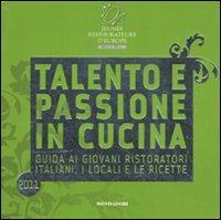 Jeunes restaurateurs d'Europe. Talento e passione in cucina. Guida ai giovani ristoratori italiani, i locali e le ricette - Fabio Pelliccia,Alessandra Meldolesi - copertina