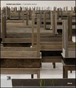 Doris Salcedo. Plegaria muda. Catalogo della mostra (Roma, 15 marzo-24 giugno 2012)