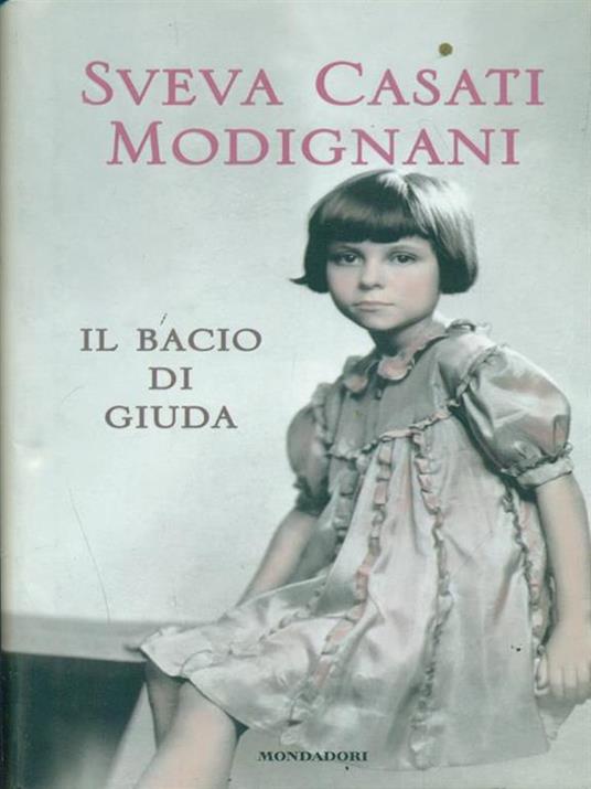 Il bacio di Giuda - Sveva Casati Modignani - 2