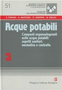 Acque potabili. Vol. 3: Composti organoalogenati nelle acque potabili: aspetti sanitari, normativa e controllo - copertina