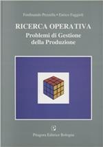 Ricerca operativa. Problemi di gestione della produzione