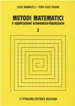 Metodi matematici e applicazioni economico-finanziarie. Vol. 2