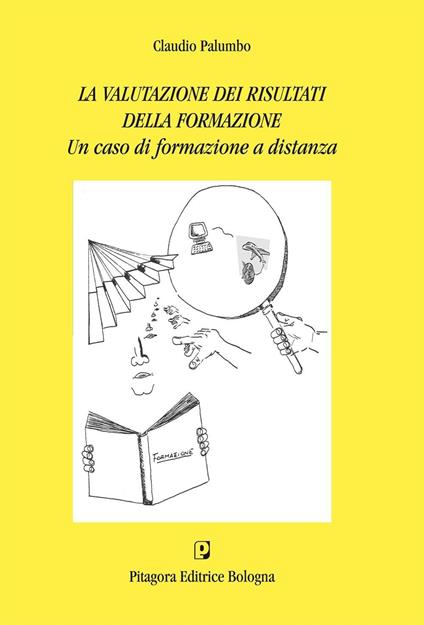 La valutazione dei risultati della formazione. Un caso di formazione a distanza - Claudio Palumbo - copertina