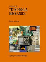 Appunti di tecnologia meccanica