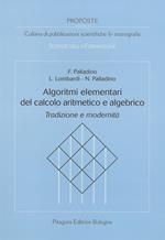 Algoritmi elementari del calcolo aritmetico e algebrico. Tradizione e modernità