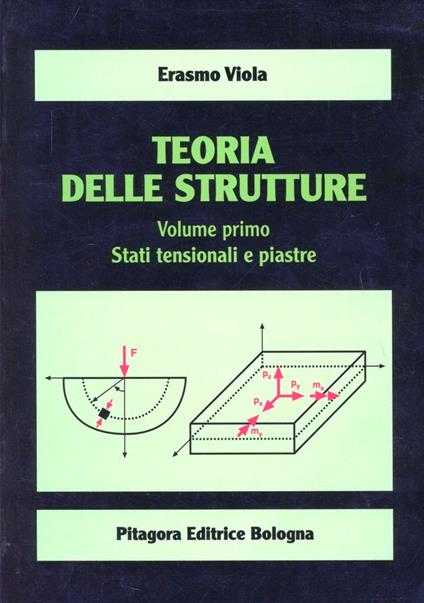 Teoria delle strutture. Vol. 1: Stati tensionali e piastre - Erasmo Viola - copertina