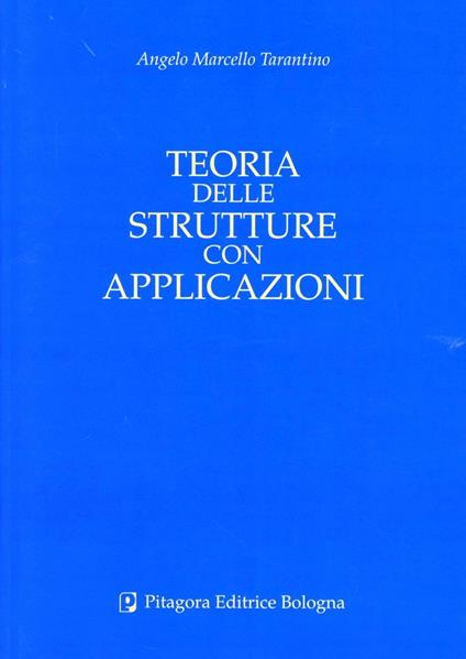 Teoria delle strutture con applicazioni - Angelo M. Tarantino - copertina