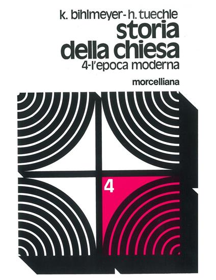 Storia della Chiesa. Vol. 4: L'Epoca moderna - Karl Bihlmeyer,Hermann Tüchle - copertina