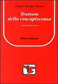 Trattato della concupiscenza - Jacques-Bénigne Bossuet - copertina