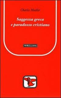 Saggezza greca e paradosso cristiano - Charles Moeller - copertina