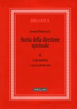 Storia della direzione spirituale. Vol. 3: L' età moderna