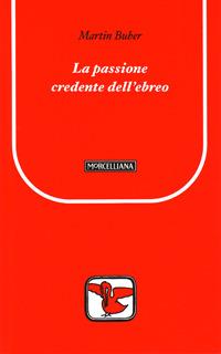 La passione credente dell'ebreo - Martin Buber - copertina