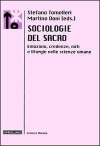 Sociologie del sacro. Emozioni, credenze, miti e liturgie nelle scienze umane - copertina