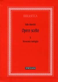 Opere scelte. Vol. 2: Novecento teologico. - Italo Mancini - copertina