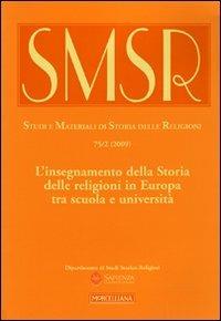 SMSR. Studi e materiali di storia delle religioni (2009). Ediz. multilingue. Vol. 75\2: L'insegnamento della Storia delle religioni in Europa tra scuola e università. - copertina