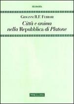 Città e anima nella «Repubblica» di Platone