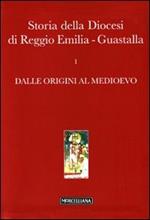 Storia della diocesi di Reggio Emilia-Guastalla. Con CD-ROM. Vol. 1\1: Dalle origini al Medioevo.