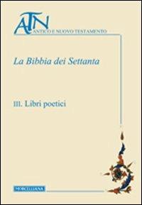 La Bibbia dei Settanta. Vol. 3: Libri poetici. - copertina