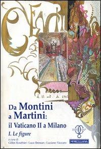 Da Montini a Martini. Il Vaticano II a Milano. Vol. 1: Le figure. - copertina