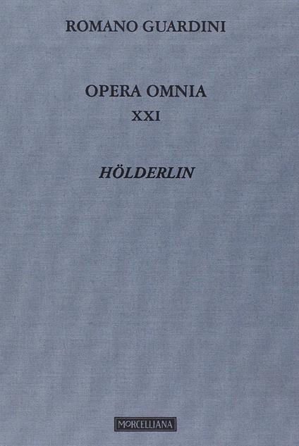 Opera omnia. Vol. 21: Hölderlin - Romano Guardini - copertina