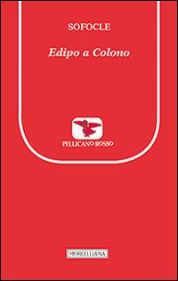 Edipo a Colono. Testo greco a fronte - Sofocle - copertina