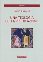 Una teologia della predicazione