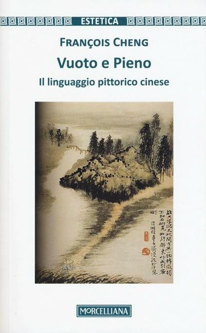 Vuoto e pieno. Il linguaggio pittorico cinese - François Cheng - copertina