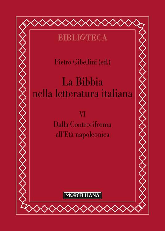 La Bibbia nella letteratura italiana. Vol. 6: Dalla Controriforma all'età napoleonica. - copertina