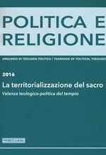 Politica e religione 2016: La territorializzazione del sacro. Valenza teologico-politica del tempio