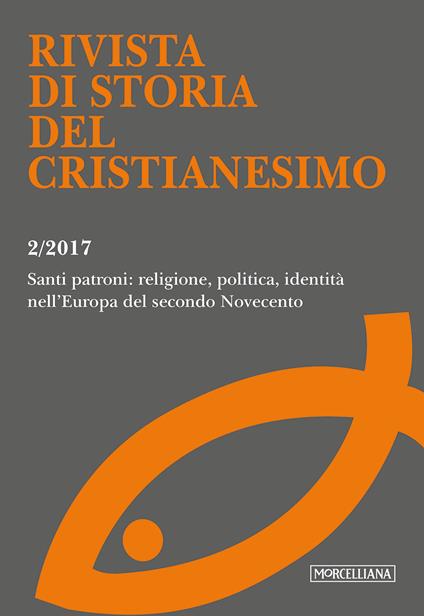 Rivista di storia del cristianesimo (2017). Vol. 2: Santi patroni: religione, politica, identità nell'Europa del secondo Novecento (luglio-dicembre). - copertina