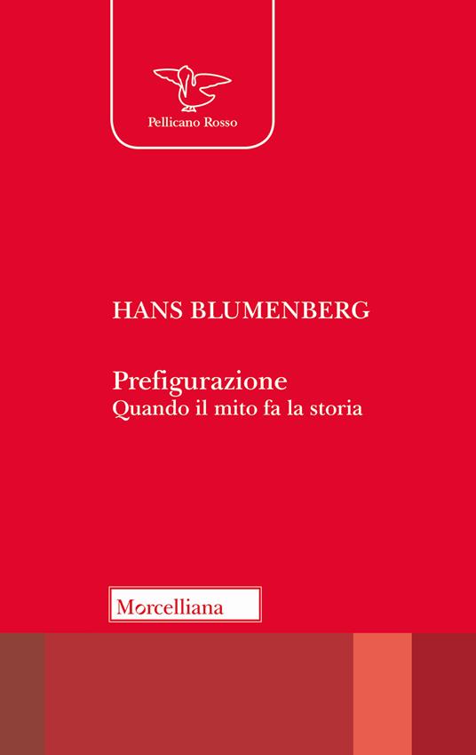 Prefigurazione. Quando il mito fa la storia - Hans Blumenberg - copertina