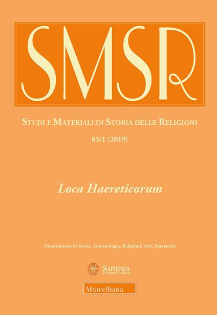 SMSR. Studi e materiali di storia delle religioni (2019). Vol. 85\1: Loca Haereticorum. La geografia dell'eresia nel Mediterraneo tardoantico. - copertina