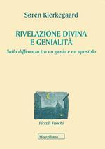 Rivelazione divina e genialità. Sulla differenza tra un genio e un apostolo