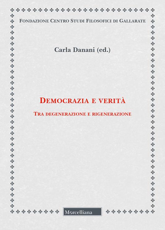 Democrazia e verità. Tra degenerazione e rigenerazione - copertina