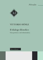 Il dialogo filosofico. Una poetica e un'ermeneutica