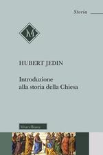 Introduzione alla storia della Chiesa. Nuova ediz.