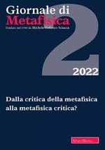 Giornale di metafisica (2022). Vol. 2: Dalla critica della metafisica alla metafisica critica?