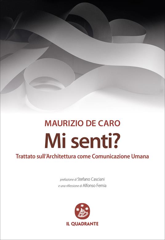 Mi senti? Trattato sull'architettura come comunicazione umana - Maurizio De Caro - ebook