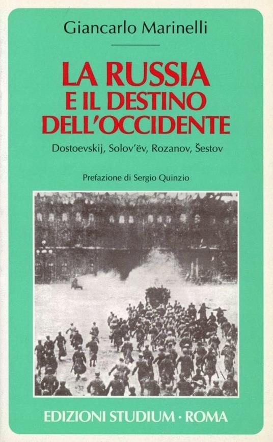 La Russia e il destino dell'Occidente. Dostoevskij, Solov'ëv, Rozanov, Sestov - Giancarlo Marinelli - copertina