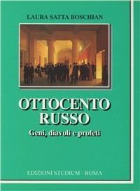 Ottocento russo. Geni, diavoli e profeti - Laura Satta Boschian - copertina