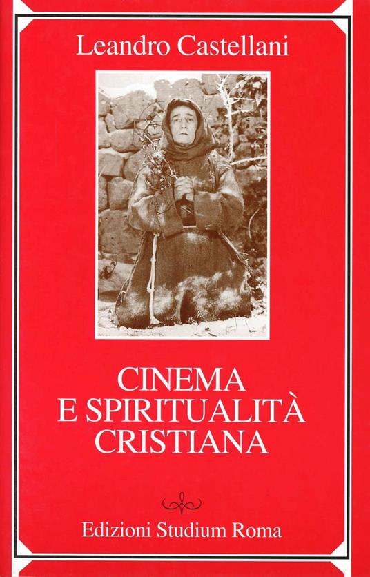 Cinema e spiritualità cristiana - Leandro Castellani - copertina