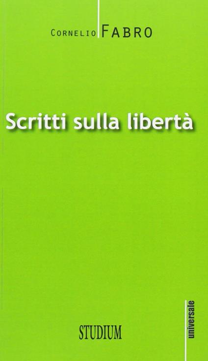 Scritti sulla libertà - Cornelio Fabro - copertina