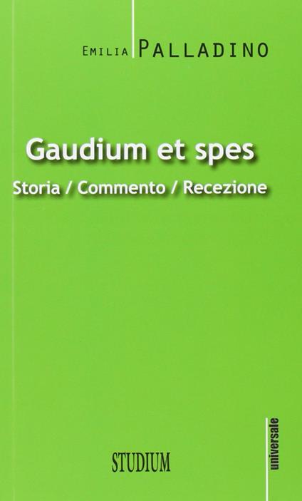 Gaudium et spes. Storia, commento, recezione - Emilia Palladino - copertina