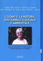 L' uomo e la natura: sostenibilità sociale e ambientale