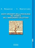 Nuovi orizzonti della psicologia del sogno e dell'immaginario collettivo