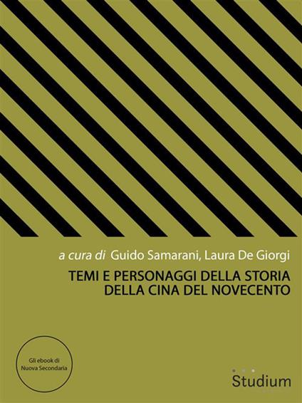 Temi e personaggi della storia della Cina del Novecento - Laura De Giorgi,Guido Samarani - ebook